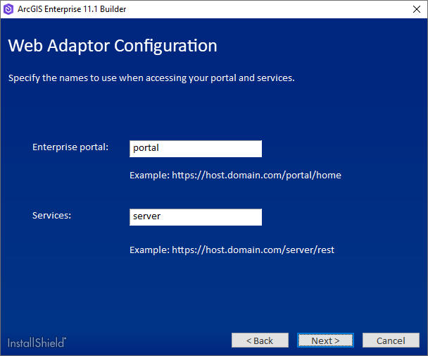 Provide unique Web Adaptor names or accept the defaults. Provide unique Web Adaptor names or accept the defaults.